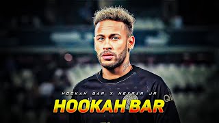 Hookah Bar FtNeymar Edit Status  Hookah Bar X Neymar Jr Edit status  Hookah Bar Edits  Neymar jr [upl. by Popele326]