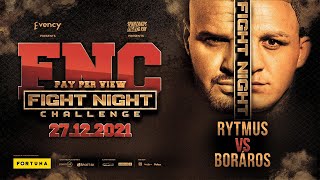 RYTMUS VS BORÁROS  FIGHT NIGHT CHALLENGE  27 12 BRNO ALEBO ONLINE [upl. by Robinet]