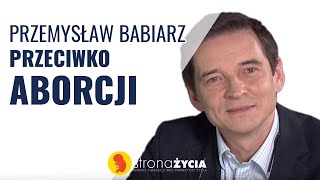 Przemysław Babiarz przeciwko aborcji [upl. by Irehc533]