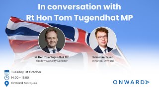 In conversation with Rt Hon Tom Tugendhat MP [upl. by Gona]