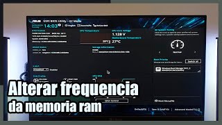 Como aumentar a frequência da memória RAM pela BIOS placa Asus [upl. by Claus]