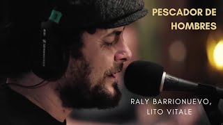 Raly Barrionuevo Lito Vitale │Pescador de hombres [upl. by Imas]