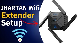 iHARTAN WiFi Extender StepbyStep Setup Guide [upl. by Hajile]