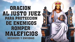 ORACION AL JUSTO JUEZ PARA PROTECCION DE ENEMIGOSROMPER MALEFICIOS MALDICIONESHECHIZOS Y ENVIDIAS [upl. by Onin416]