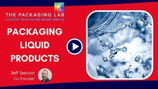 What Are the Important Factors to Consider When Packaging Liquid Products  The Packaging Lab [upl. by Tireb]