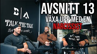 ATT VÄXA UPP MED EN NARCISSIST  Timmy Nilsson besöker TALK THE TALK i Avsnitt 13 [upl. by Akvir308]