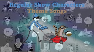 Regular Show Characters Theme Songs [upl. by Alleahcim184]