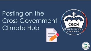 Posting on the Cross Government Climate Hub [upl. by Ococ]