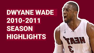 Dwyane Wade 20102011 Season Highlights  BEST SEASON [upl. by Joby230]