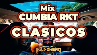 MIX CUMBIA RKT CLASICOS ✘ DJ BALDOMERO [upl. by Narrat]