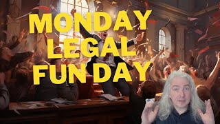 Monday Legal Funday [upl. by Elleinod]