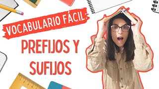 Prefijos y sufijos  LENGUA CASTELLANA FÁCIL 📚 [upl. by Aleka]