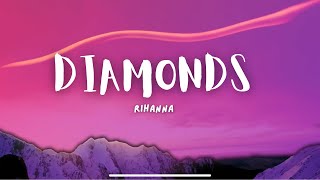 Diamonds  Rihanna lyrics Ed Sheeren Bruno Mars MIX [upl. by Benson613]