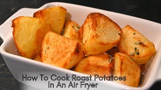 Perfect Air Fryer Roast Potatoes Crisp Outside and Fluffy Inside [upl. by Libove245]