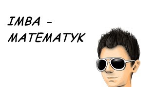 IMBA  MATEMATYK [upl. by Anhaj]