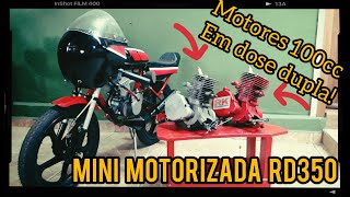 Vou colocar 2 motores 100cc na mini motorizada RD 350 [upl. by Beckerman]