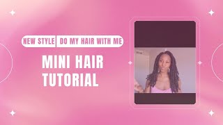 New Hairstyle mini tutorial [upl. by Blatman141]