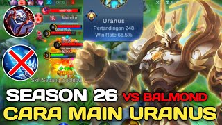 CARA MAIN URANUS SEASON 26 EXP LANE  BUILD TERSAKIT DAN TERKUAT 2022  TUTORIAL URANUS EXP LANE [upl. by Marsland756]