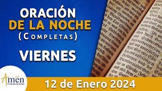 Oración De La Noche Hoy Viernes 12 Enero 2024 l Padre Carlos Yepes l Completas l Católica [upl. by Nyleak]