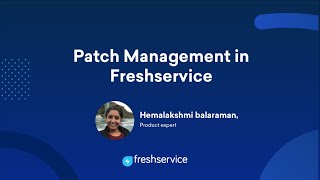 Patch management in Freshservice [upl. by Nerhtak]