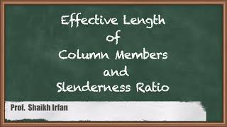 Effective Length of Column Members and Slenderness Ratio  Design and drawing of Steel Structure [upl. by Skiba973]