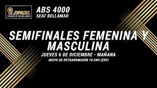 DIRECTO SEMIFINALES ABS 4000 SEAT Bellamar 🎾 FAP 🎾 Reserva del Higuerón Resort [upl. by Arihat531]