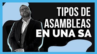 Sociedad anonima ¿cuantos tipos de asamblea conoces [upl. by Illene]