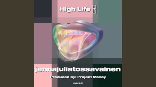 High Life [upl. by Opportuna]