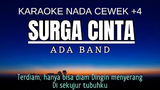 Surga Cinta  Ada Band Karaoke Female Key Nada Wanita 4 Em [upl. by Kella]