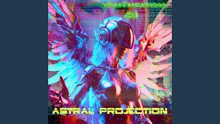 Astral Projection [upl. by Alleinnad289]