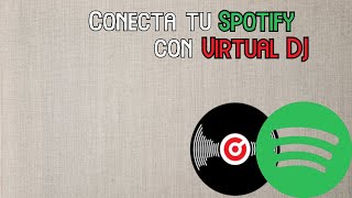 🎙️ Como conectar Spotify con Virtual DJ 🎧 [upl. by Madonna273]