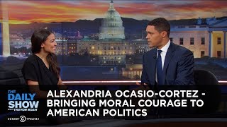 Alexandria OcasioCortez  Bringing Moral Courage to American Politics  The Daily Show [upl. by Lenhard132]