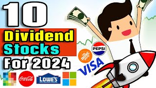 Top 10 Dividend Stocks for 2024 [upl. by Zetana]