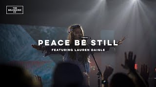 Peace Be Still feat Lauren Daigle  The Belonging Co  All The Earth [upl. by Ailenroc]