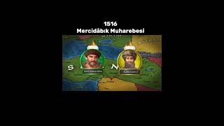 Yavuz Sultan Selim Mercidâbık Muharebesi Edit  history ottoman [upl. by Ilecara259]