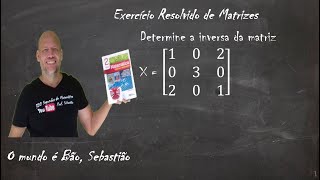 MATRIZES  Exercício 60  Determine a Inversa da Matriz de Ordem 3 [upl. by Samaria575]