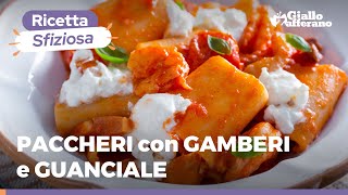 PACCHERI CON GAMBERI GUANCIALE e BURRATA Primo piatto cremoso e saporito [upl. by Xever111]