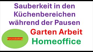 Garten Arbeit Homeoffice Sauberkeit in den Küchenbereichen Forumsbeitrag schreiben [upl. by Einnim473]