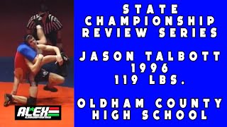 State Wrestling Championship match review w Jason Talbott Oldham County 1996 119 lbs [upl. by Anerres]