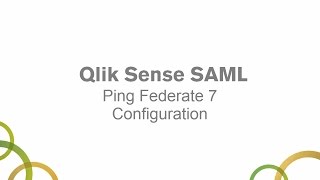 Qlik Sense SAML with Ping Federate 7 [upl. by Ayotal]