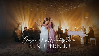 Julissa y Alyrah Anais  Él No Pereció Video Oficial [upl. by Sirdi745]