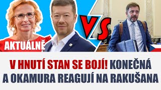 V hnutí STAN se bojí KONEČNÁ a OKAMURA reagují na RAKUŠANA [upl. by Lundeen]