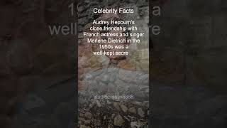 Audrey Hepburn amp Marlene Dietrich Secret Friendship 1950s Celebrity Facts [upl. by Enirroc]