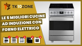 Le 5 migliori cucine ad induzione con forno elettrico [upl. by Anirtruc656]