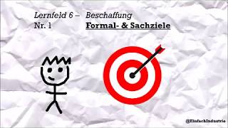 Formal amp Sachziele der Beschaffung Lernvideo für Industriekaufleute  Lernfeld 6  Beschaffung [upl. by Gianina789]