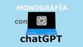 Cómo hacer una monografía en chatGPT [upl. by Sully]