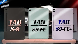 Samsung Galaxy Tab S9 VS Tab S9 FE vs Tab S9 FE Plus  Full Specs Comparison [upl. by Barcellona]