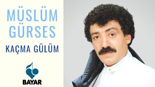 Müslüm Gürses  Kaçma Gülüm [upl. by Annahs]