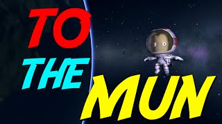 To the Mun  Kerbal Space Program [upl. by Koslo]