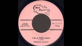 Freddie McKay  Im A Freeman [upl. by Obrien]